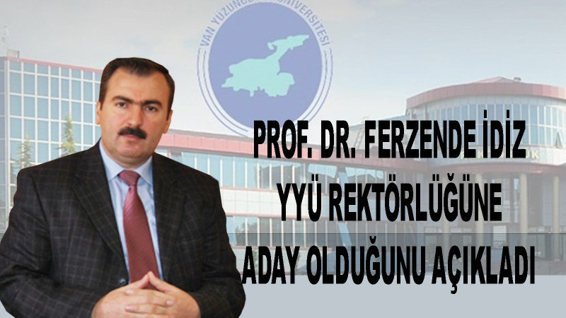 Prof. Dr. Ferzende İdiz YYÜ Rektörlüğüne aday olduğunu açıkladı
