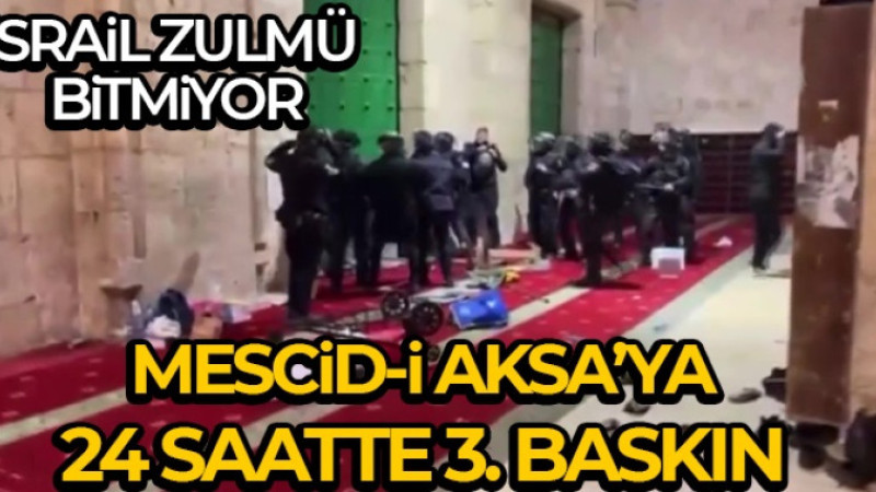 İsrail güçlerinden Mescid-i Aksa'ya son 24 saatte 3'üncü baskın