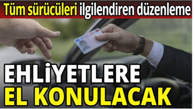 Ehliyet yönetmeliğindeki yeni düzenleme; Bu şartı taşımayan ehliyetini kaybedecek!