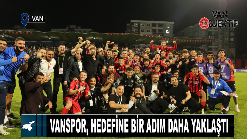 Vanspor hedefine bir adım daha yaklaştı
