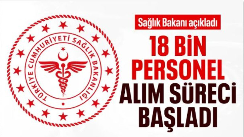 Sağlık Bakanlığı 18 Bin Yeni Personel Alacak