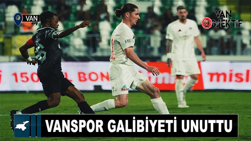 Vanspor galibiyeti unuttu! 