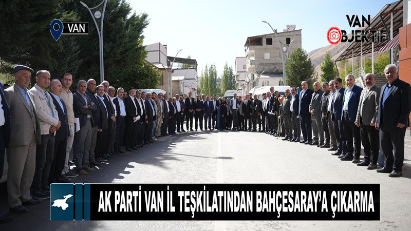 AK Parti Van İl Teşkilatından Bahçesaray’a çıkarma