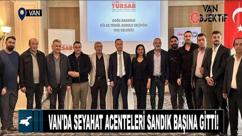 Van'da seyahat acenteleri sandık başına gitti!