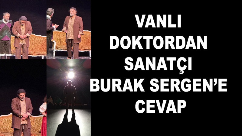 Vanlı doktordan sanatçı Burak Sergen’e cevap