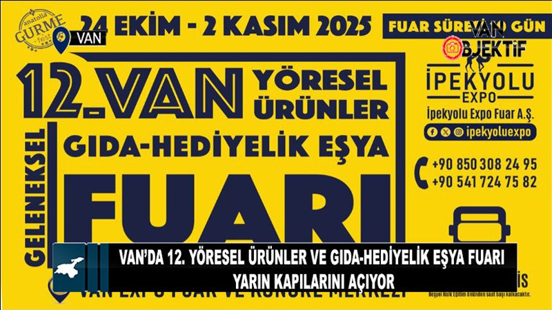 Van’da 12. Yöresel Ürünler ve Gıda-Hediyelik Eşya Fuarı Yarın Kapılarını Açıyor