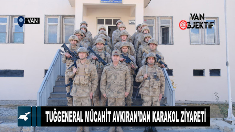 Tuğgeneral Mücahit Avkıran’dan Karakol Ziyareti