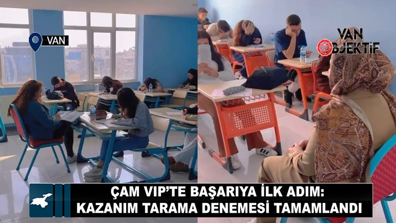 Çam VIP’te Başarıya İlk Adım: Kazanım Tarama Denemesi Tamamlandı