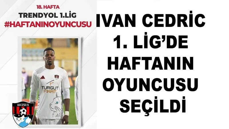 Vanspor’un Yıldızı Ivan Cedric 1. Lig’de Haftanın Oyuncusu Seçildi