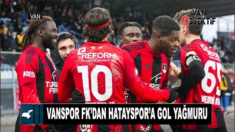 Vanspor FK’dan Hatayspor’a gol yağmuru: 4-0
