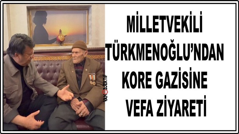 Milletvekili Türkmenoğlu’ndan Kore Gazisine Vefa Ziyareti