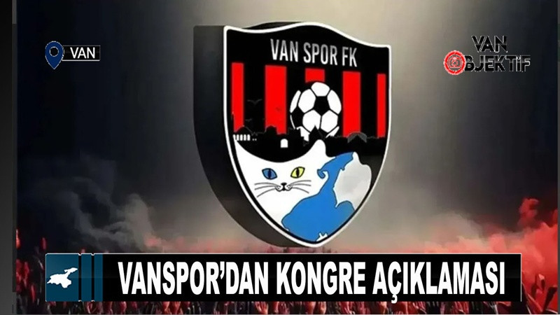 Vanspor’dan kamuoyuna kongre açıklaması