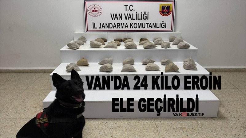 Van'da 24 kilo eroin ele geçirildi