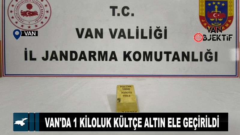 Van'da 1 kiloluk kültçe altın ele geçirildi