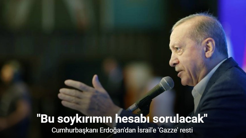 Cumhurbaşkanı Erdoğan: 