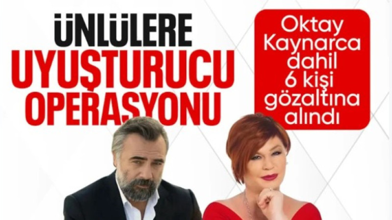 Emel Müftüoğlu ve Oktay Kaynarca'ya uyuşturucudan gözaltı
