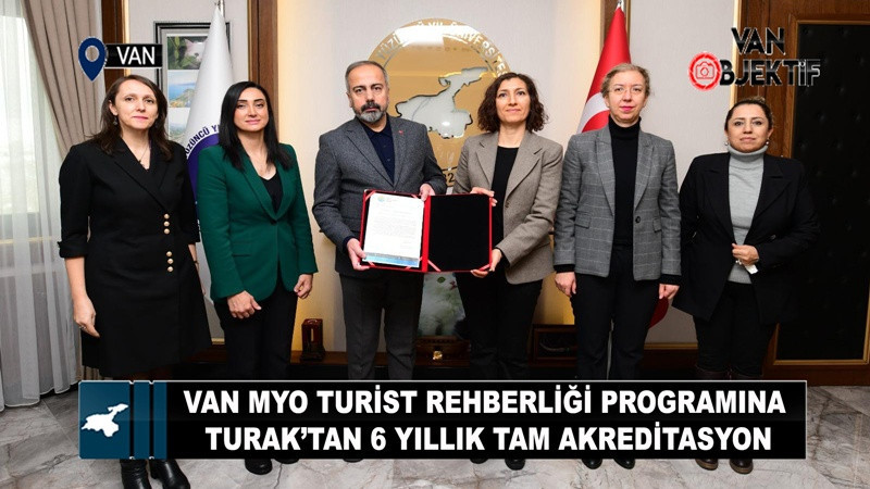 Van MYO Turist Rehberliği Programına TURAK’tan 6 yıllık tam akreditasyon