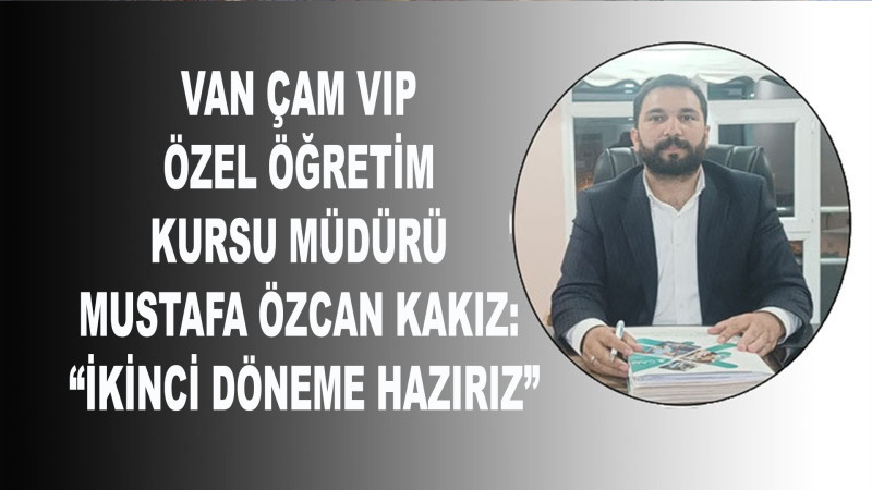 Mustafa Özcan Kakız: “İkinci Döneme Hazırız”