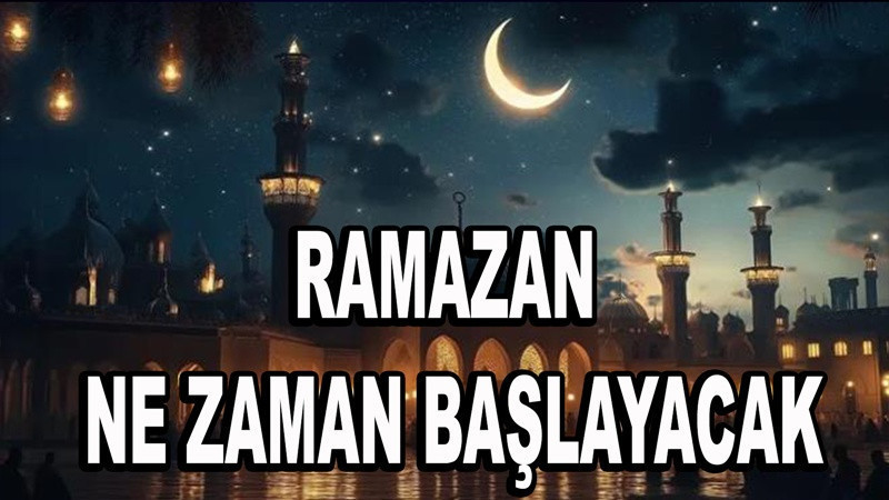 2026 Ramazan Ayı Ne Zaman Başlıyor