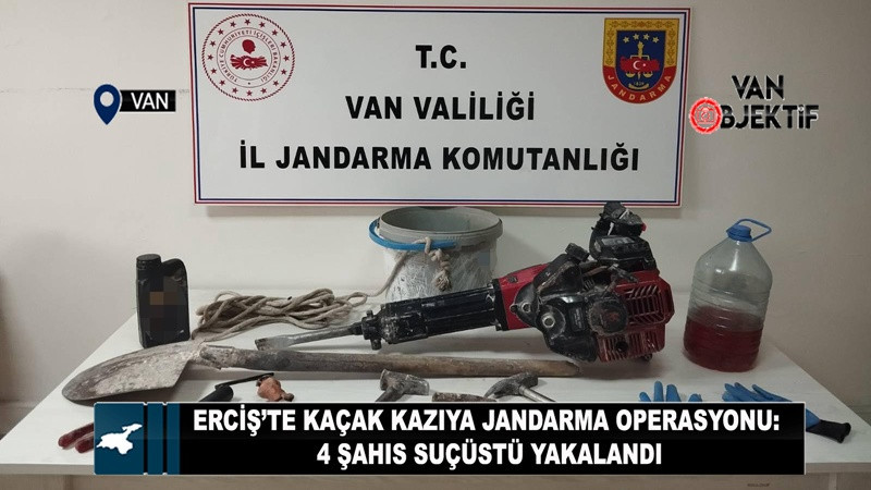Erciş’te kaçak kazıya jandarma operasyonu: 4 şahıs suçüstü yakalandı