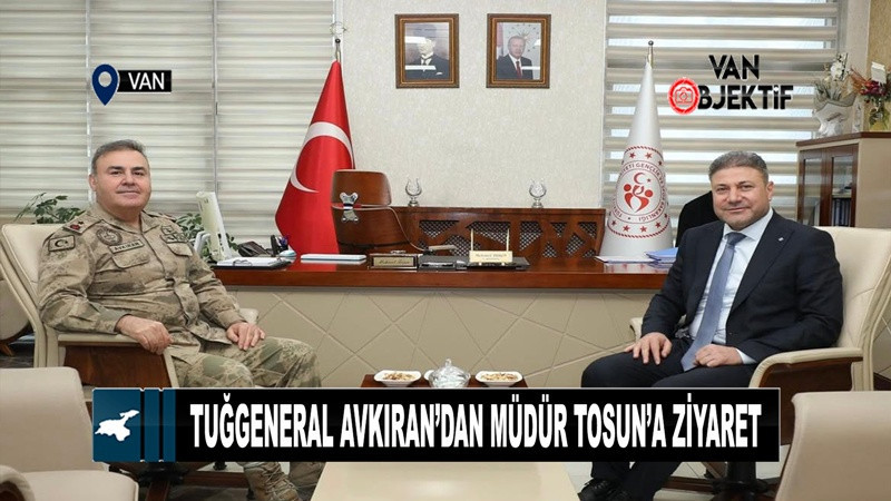 Tuğgeneral Avkıran’dan Müdür Tosun’a Ziyaret