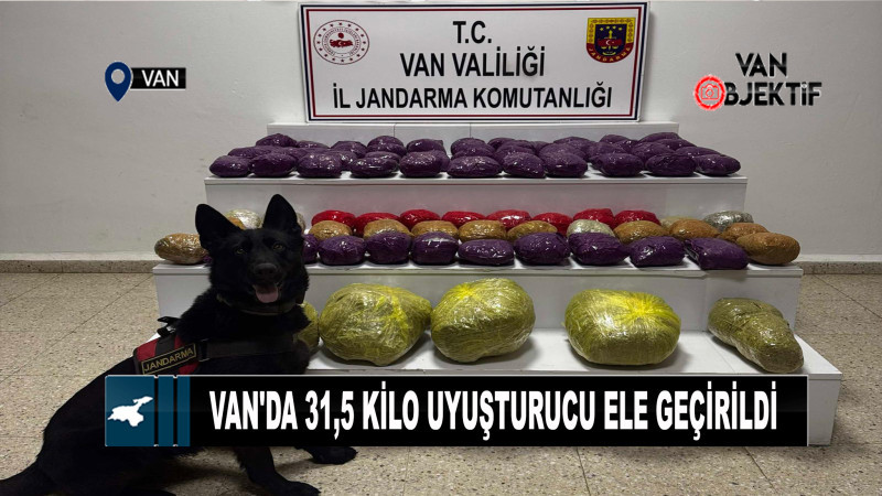  Van'da 31,5 kilo uyuşturucu ele geçirildi 