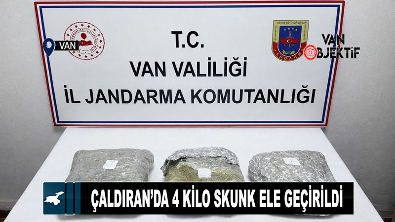  Çaldıran’da 4 kilo 60 gram skunk ele geçirildi 