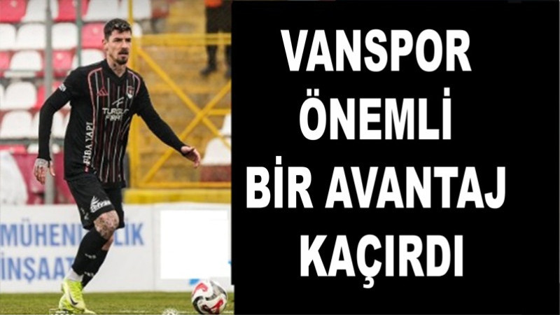 Vanspor evinde önemli bir avantaj kaçırdı