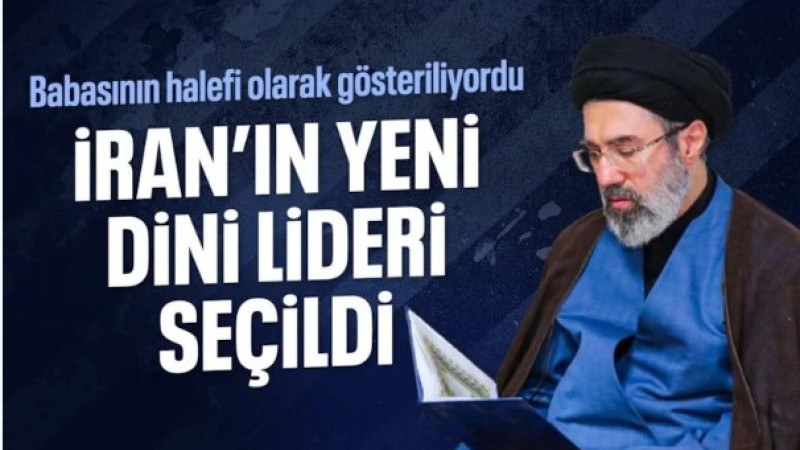 İran'da dini liderliğe Mücteba Hamaney seçildi