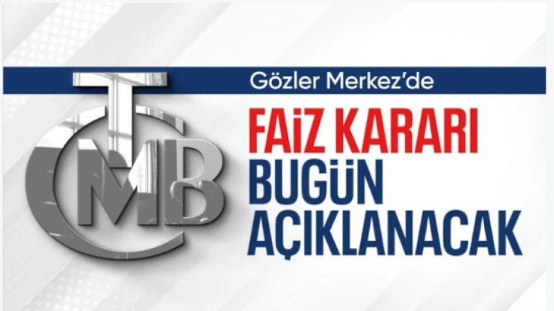Merkez Bankası yılın ikinci faiz kararını bugün açıklayacak