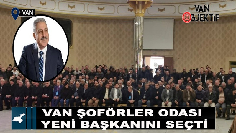 Van Şoförler Odası’nda Yeni Başkan Belli Oldu: İşte Kazanan İsim...