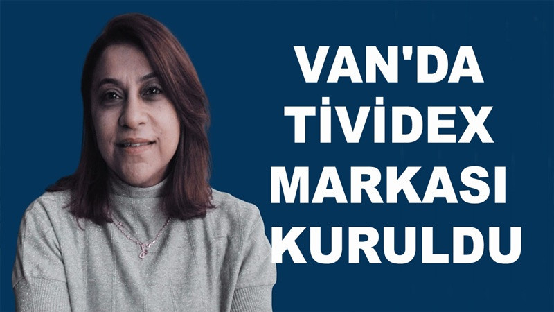 Van'da tiviDEX markası kuruldu