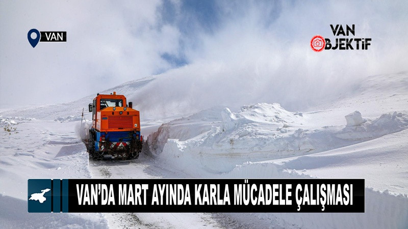 Van’da mart ayında karla mücadele çalışması