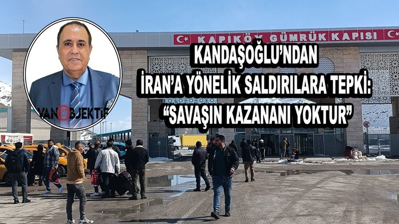 Kandaşoğlu’ndan İran’a Yönelik Saldırılara Tepki: “Savaşın Kazananı Yoktur”