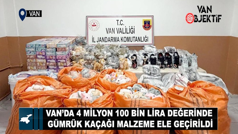 Van’da 4 milyon 100 bin lira değerinde gümrük kaçağı malzeme ele geçirildi