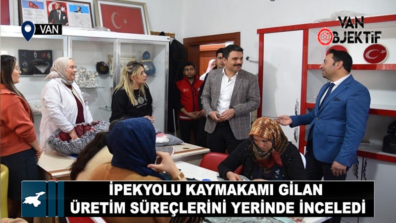 Kaymakam Gilan Üretim Süreçlerini Yerinde İnceledi