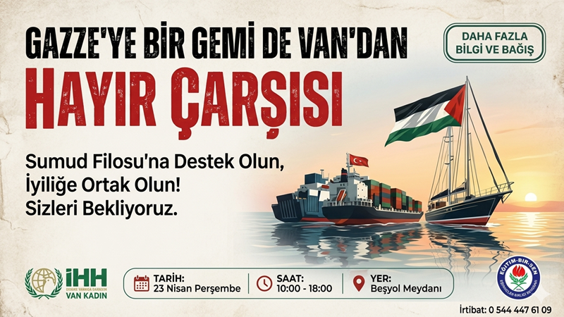 Van'dan Gazze'ye Can Suyu Beşyol Medyanı'nda 