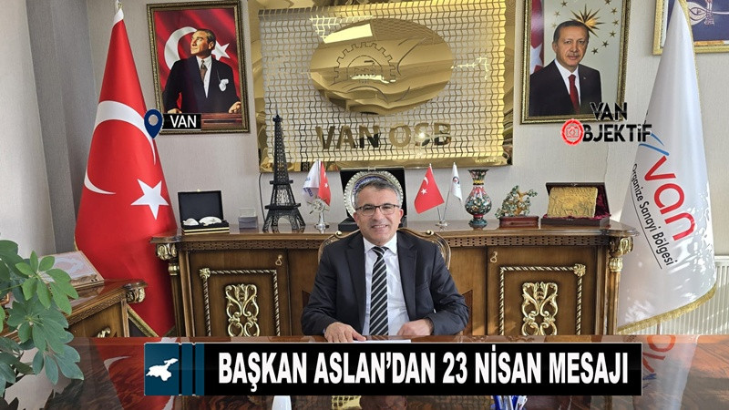 Başkan Memet Aslan’dan 23 Nisan mesajı  