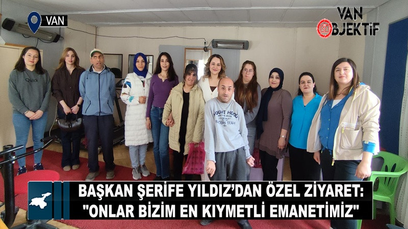 Başkan Şerife Yıldız’dan özel ziyaret: 