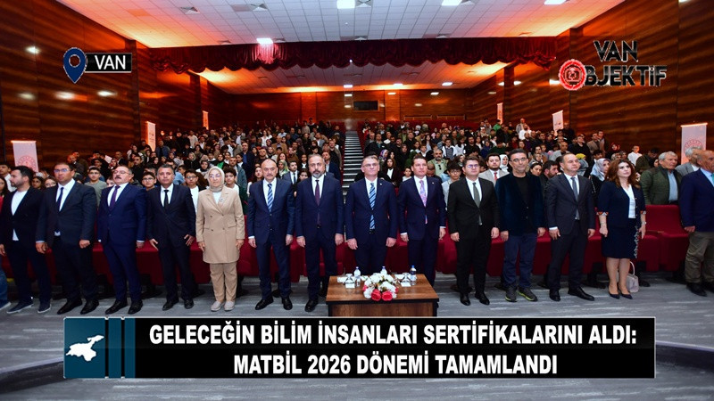 Van’da Geleceğin Bilim İnsanları Sertifikalarını Aldı: MATBİL 2026 Dönemi Tamamlandı
