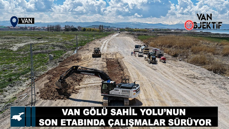 Van Gölü Sahil Yolu’nun Son Etabında Çalışmalar Sürüyor