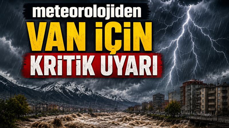 Meteoroloji'den Van ve Çevre İller İçin