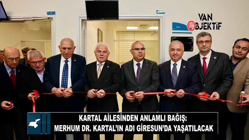 Kartal Ailesinden Anlamlı Bağış: Merhum Dr. Kartal’ın Adı Giresun’da Yaşatılacak