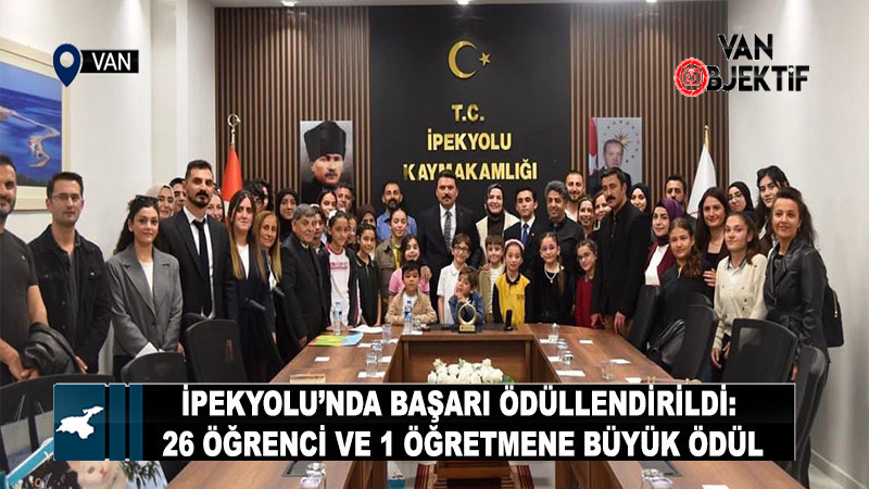İpekyolu’nda Başarı Ödüllendirildi: 26 Öğrenci ve 1 Öğretmene Büyük Ödül