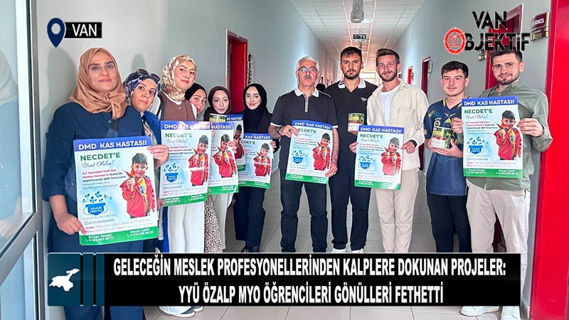 Van’da geleceğin meslek profesyonellerinden kalplere dokunan projeler