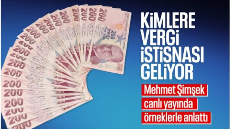 Vergi istisnası kimleri kapsıyor: Mehmet Şimşek örneklerle anlattı