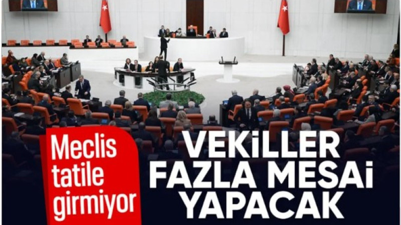1 Temmuz'da tatil yok: TBMM'nin çalışma süresi uzatıldı