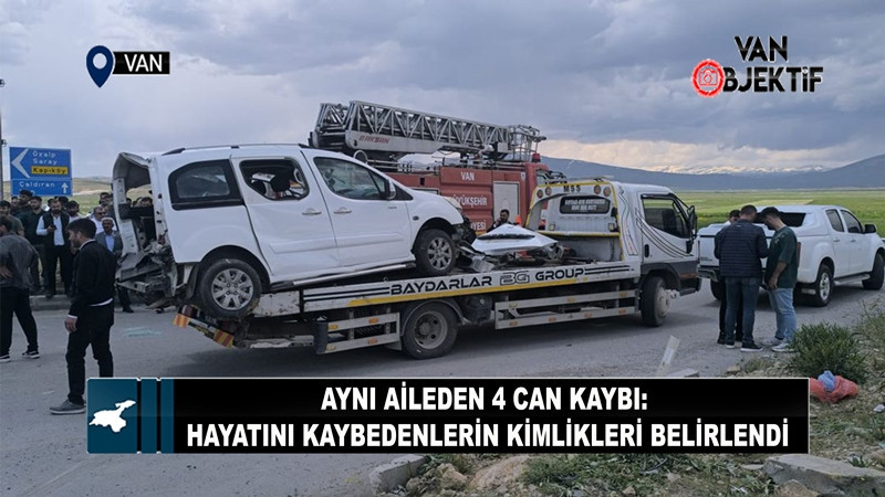 Aynı aileden 4 can kaybı: Hayatını kaybedenlerin kimlikleri belirlendi