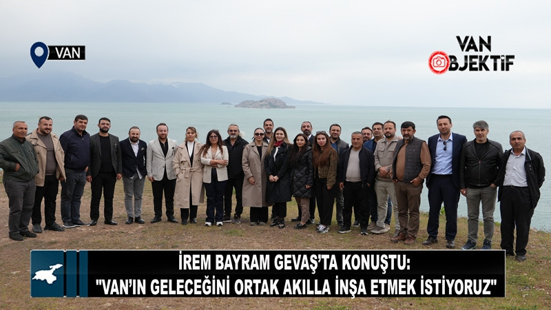 Van TSO Başkan Adayı İrem Bayram: 