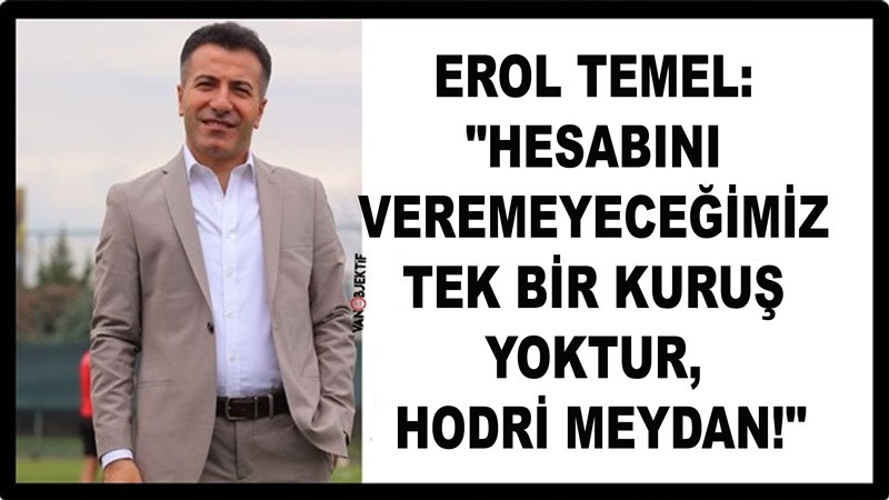 Vanspor Eski Başkanı Erol Temel: